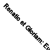 Renatio et Gloriam: Europe's Ruin - 9781804514450
